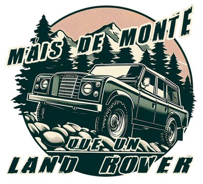 MÁIS DE MONTE QUE UN LAND ROBER